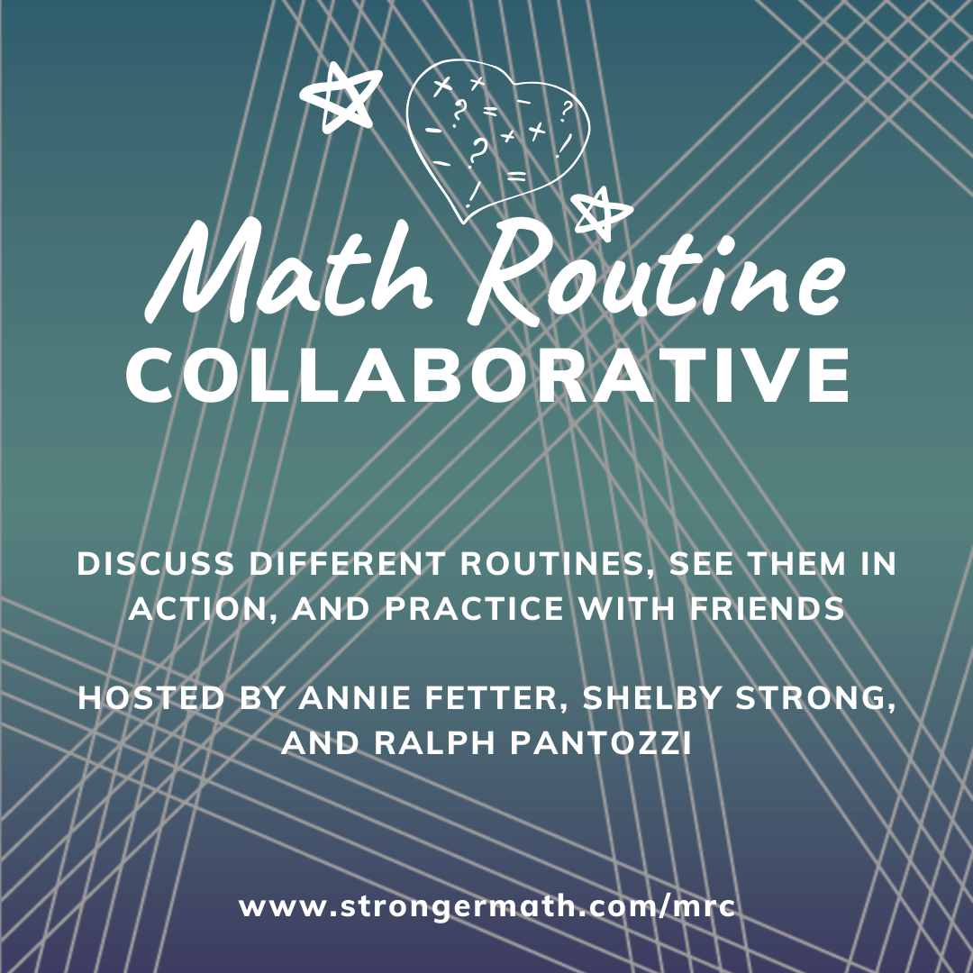 Math Routine Collaborative | Stronger Math